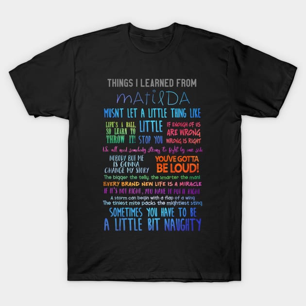 Things I Learned From Matilda the Musical T-Shirt by TheatreThoughts